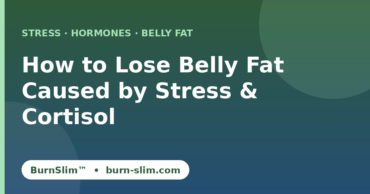 Managing stress to lose cortisol-related belly fat